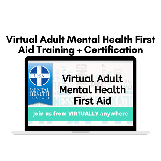 Virtual Adult Mental Health First Aid Training